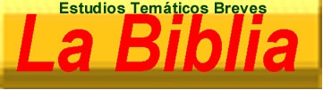 LA BIBLIA - Estudios Tematicos